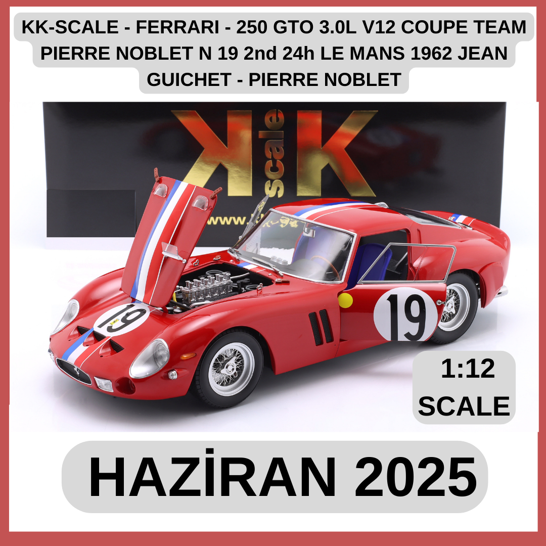KK-SCALE - FERRARI - 250 GTO 3.0L V12 COUPE TEAM PIERRE NOBLET N 19 2nd 24h LE MANS 1962 JEAN GUICHET - PIERRE NOBLET