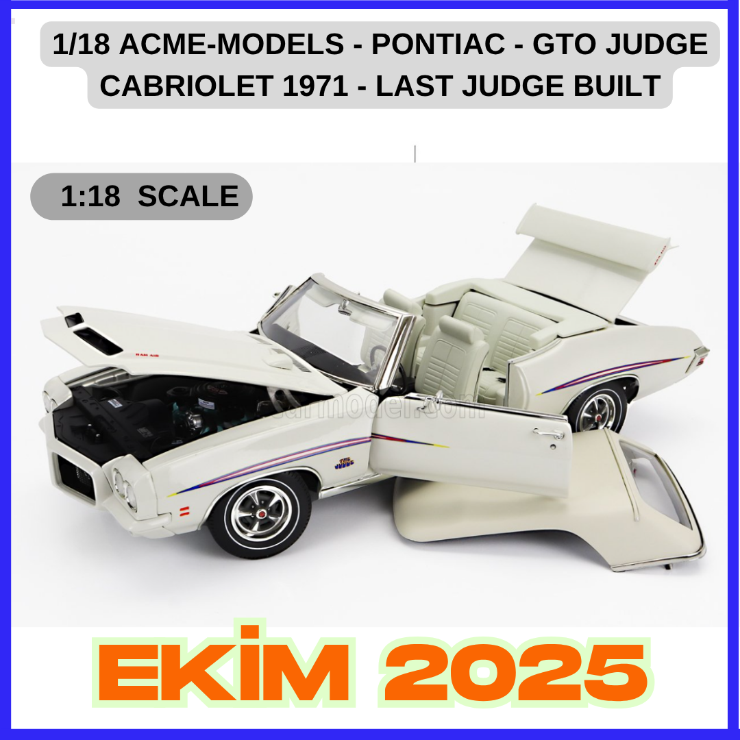 1/18 ACME-MODELS - PONTIAC - GTO JUDGE CABRIOLET 1971 - LAST JUDGE BUILT
