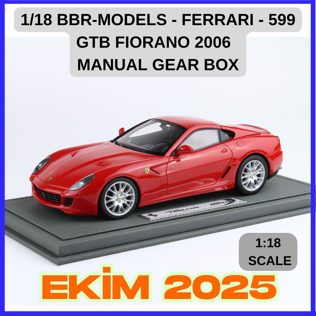 1/18 BBR-MODELS - FERRARI - 599 GTB FIORANO 2006 - MANUAL GEAR BOX