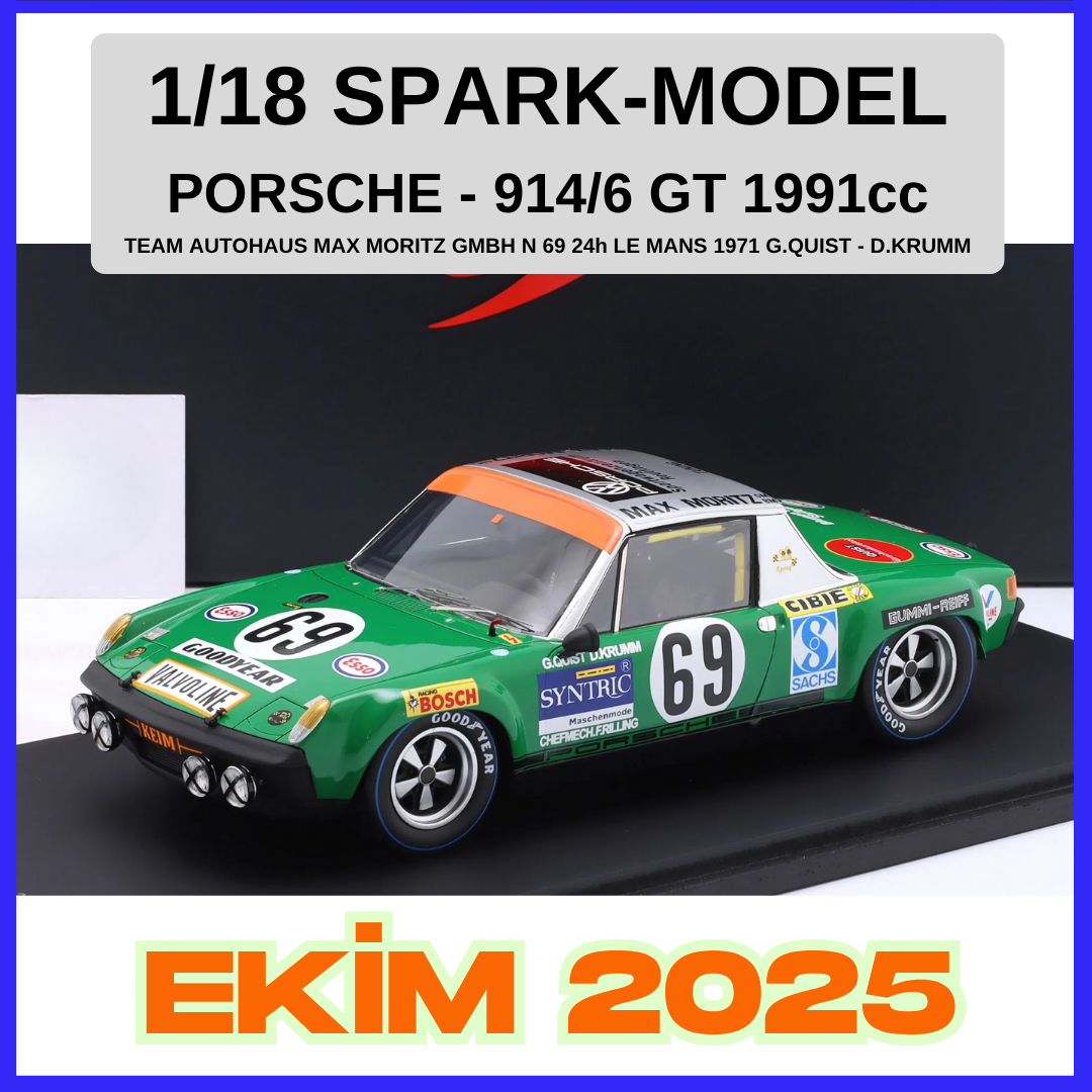 1/18 SPARK-MODEL - PORSCHE - 914/6 GT 1991cc TEAM AUTOHAUS MAX MORITZ GMBH N 69 24h LE MANS 1971 G.QUIST - D.KRUMM